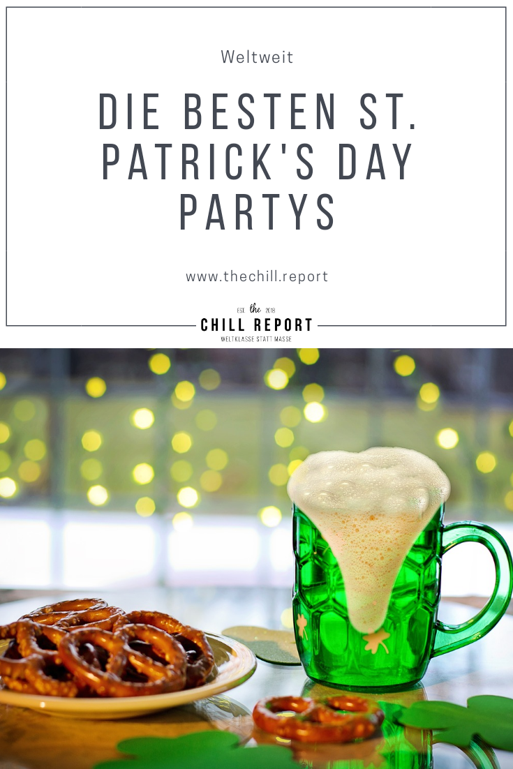 St. Patrick's Day Partys The Chill Report Bier Beer green grün
