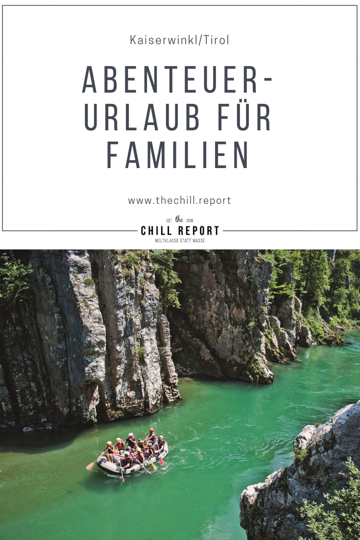Abenteuerurlaub für die ganze Familie Sommer Österreich Tirol Kaiserwinkl Rafting