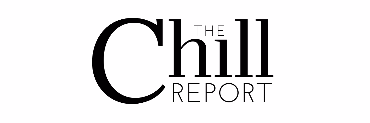 The Chill Report