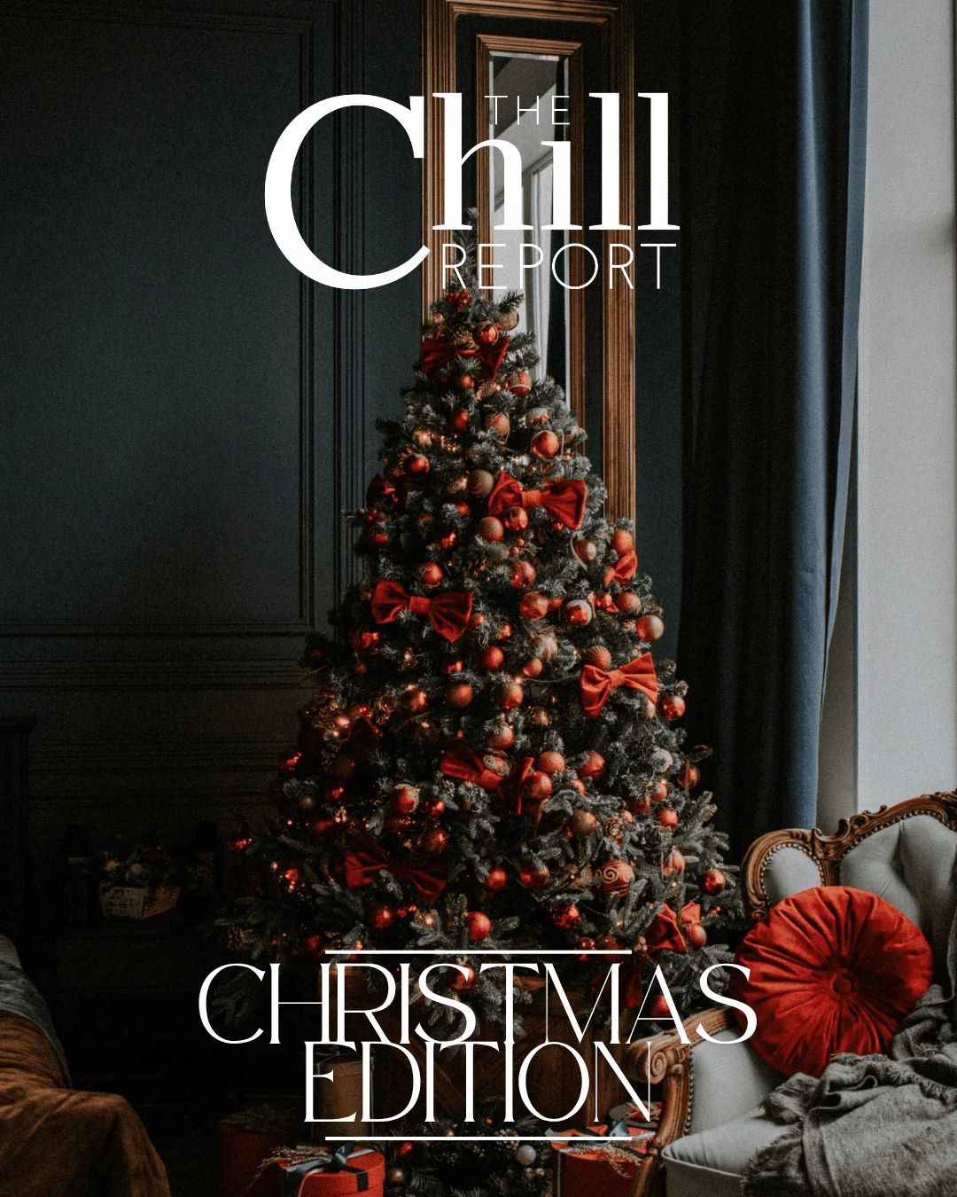 Christmas Edition The Chill Report